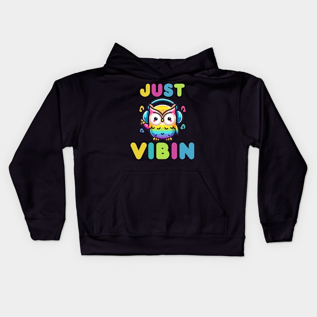 Just Vibin Kids Hoodie by HUNTINGisLIFE